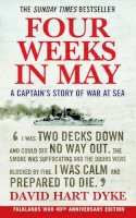 David Hart-Dyke - Four Weeks in May: A Captain's Story of War at Sea - 9781843545910 - V9781843545910