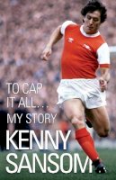 Kenny Sansom - Kenny Sansom - 9781843582748 - V9781843582748