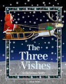 Alan Snow - The Three Wishes: A Christmas Story - 9781843655114 - 9781843655114