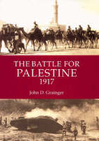 John D. Grainger - The Battle for Palestine (1917) - 9781843832638 - V9781843832638