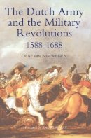 Olaf Van Nimwegen - The Dutch Army and the Military Revolutions, 1588-1688 - 9781843835752 - V9781843835752