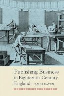 Prof James Raven - Publishing Business in Eighteenth-Century England - 9781843839101 - V9781843839101
