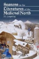 Paul S. Langeslag - Seasons in the Literatures of the Medieval North - 9781843844259 - V9781843844259