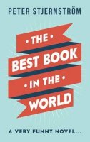 Peter Stjernstrom - The Best Book in the World - 9781843915164 - KTG0012693