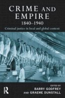 Barry (Ed) Godfrey - Crime and Empire, 1840-1940 - 9781843921073 - V9781843921073