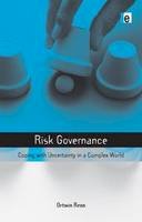 Ortwin Renn - Risk Governance: Coping with Uncertainty in a Complex World - 9781844072927 - V9781844072927