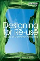 Tom Fisher - Designing for Re-Use: The Life of Consumer Packaging - 9781844074884 - V9781844074884