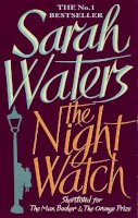 Sarah Waters - The Night Watch: shortlisted for the Booker Prize - 9781844082414 - V9781844082414