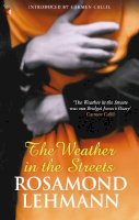 Rosamond Lehmann - The Weather in the Streets - 9781844083060 - V9781844083060