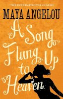 Maya Angelou - A Song Flung Up to Heaven - 9781844085064 - V9781844085064
