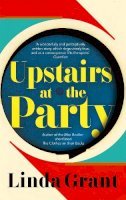 Linda Grant - Upstairs at the Party - 9781844087518 - V9781844087518