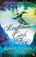 Rumer Godden - Kingfishers Catch Fire - 9781844088423 - V9781844088423