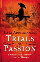 Lisa Appignanesi - Trials of Passion - 9781844088751 - V9781844088751