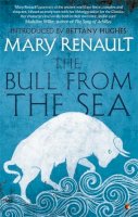 Mary Renault - The Bull from the Sea: A Virago Modern Classic (VMC) - 9781844089628 - V9781844089628
