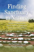 Jim Pathfinder Ewing - Finding Sanctuary in Nature: Simple Ceremonies in the Native American Tradition for Healing Yourself and Others - 9781844090952 - V9781844090952