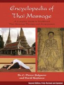 C. Pierce Salguero - Encyclopedia of Thai Massage: A Complete Guide to Traditional Thai Massage Therapy and Acupressure - 9781844095636 - V9781844095636