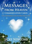 Jacky Newcomb - Messages from Heaven Communication Cards: Love & Guidance from the Other Side of Life - 9781844096381 - V9781844096381