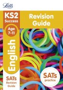 Letts Ks2 - Letts KS2 SATs Revision Success - New 2014 Curriculum Edition  KS2 English: Revision Guide - 9781844198207 - KSG0015440