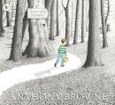 Anthony Browne - Into the Forest - 9781844285594 - V9781844285594