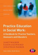 Janet Walker - Practice Education in Social Work - 9781844451050 - V9781844451050