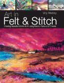 Moy Mackay - Art in Felt and Stitch - 9781844485635 - V9781844485635