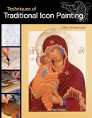 Gilles Weissmann - Techniques of Traditional Icon Painting - 9781844487943 - V9781844487943