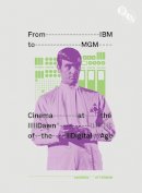 Andrew Utterson - From IBM to MGM: Cinema at the Dawn of the Digital Age - 9781844573233 - V9781844573233