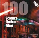 Barry Keith Grant - 100 Science Fiction Films - 9781844574575 - V9781844574575