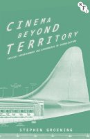 Stephen Groening - Cinema Beyond Territory: Inflight Entertainment in Global Context - 9781844576289 - V9781844576289