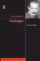 Michael Watts - The Philosophy of Heidegger - 9781844652648 - V9781844652648