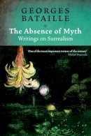 Georges Bataille - Absence of Myth - 9781844675609 - V9781844675609