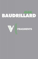 Jean Baudrillard - Fragments - 9781844675739 - V9781844675739