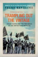 Frank Bardacke - Trampling Out the Vintage - 9781844677184 - V9781844677184