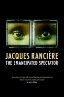 Jacques Rancière - The Emancipated Spectator - 9781844677610 - V9781844677610