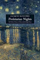 Jacques Ranciere - Proletarian Nights - 9781844677788 - V9781844677788