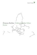 Etienne Balibar - Politics and the Other Scene - 9781844677856 - V9781844677856