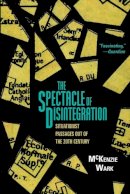 McKenzie Wark - The Spectacle of Disintegration - 9781844679577 - V9781844679577