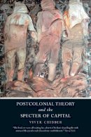 Vivek Chibber - Postcolonial Theory and the Specter of Capital - 9781844679768 - V9781844679768