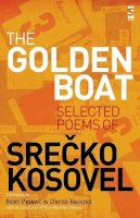 Srecko Kosovel - The Golden Boat - 9781844718559 - V9781844718559