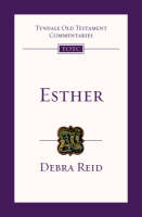 Debra Reid - Esther: An Introduction and Commentary (Tyndale Old Testament Commentaries) - 9781844742448 - V9781844742448