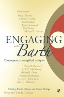 David Gibson And Daniel Strange - Engaging with Barth: Contemporary Evangelical Critiques - 9781844742455 - V9781844742455