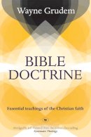 Wayne A. Grudem - Bible Doctrine - 9781844742813 - V9781844742813