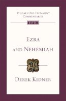 Derek Kidner - Ezra and Nehemiah: An Introduction and Commentary (Tyndale Old Testament Commentaries) - 9781844742905 - V9781844742905