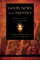 Gary A. Haugen - Good News About Injustice - 9781844744077 - V9781844744077