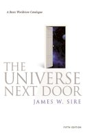 Jim Sire - The Universe Next Door: A Basic Worldview Catalogue - 9781844744206 - V9781844744206