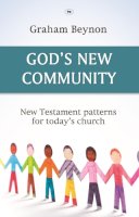 Graham Beynon - God's New Community - 9781844744817 - V9781844744817