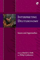David G Firth And Philip S Johnston - Interpreting Deuteronomy - 9781844745975 - V9781844745975