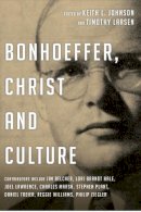 Keith L Johnson And Timothy Larsen - Bonhoeffer, Christ and Culture - 9781844746279 - V9781844746279