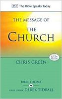 Chris Green - The Message of the Church: Assemble the People Before Me (The Bible Speaks Today) - 9781844748785 - V9781844748785