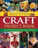 Lucy Painter - Best Ever Craft Project Book: 300 Stunning and Easy-to-Make Craft Projects for the Home Shown Step-by-Step with Over 2000 Fabulous Photographs - 9781844769292 - V9781844769292